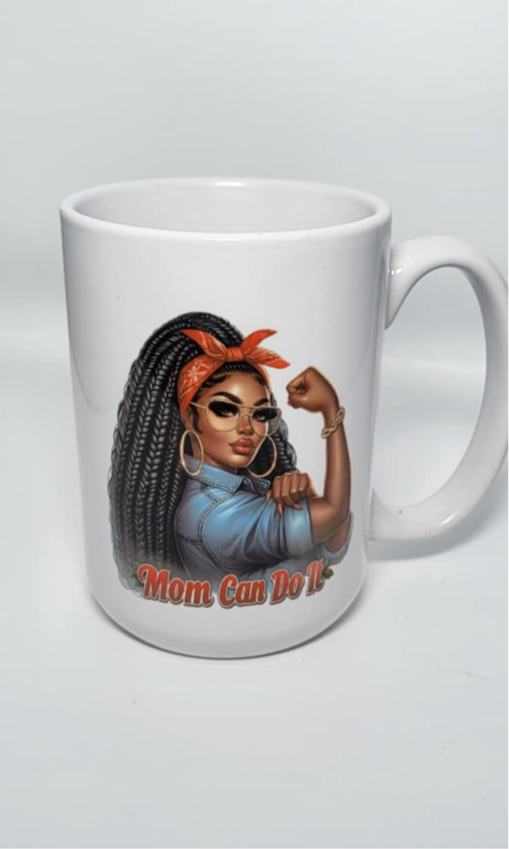 Mom Can Do It (15oz)